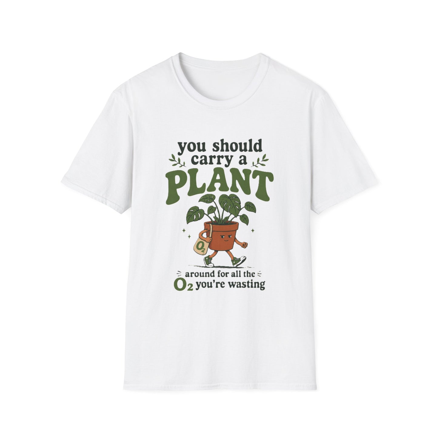 Sarcastic Plant TShirt — "You Should Carry a Plant" Cute Houseplant Graphic Tee
