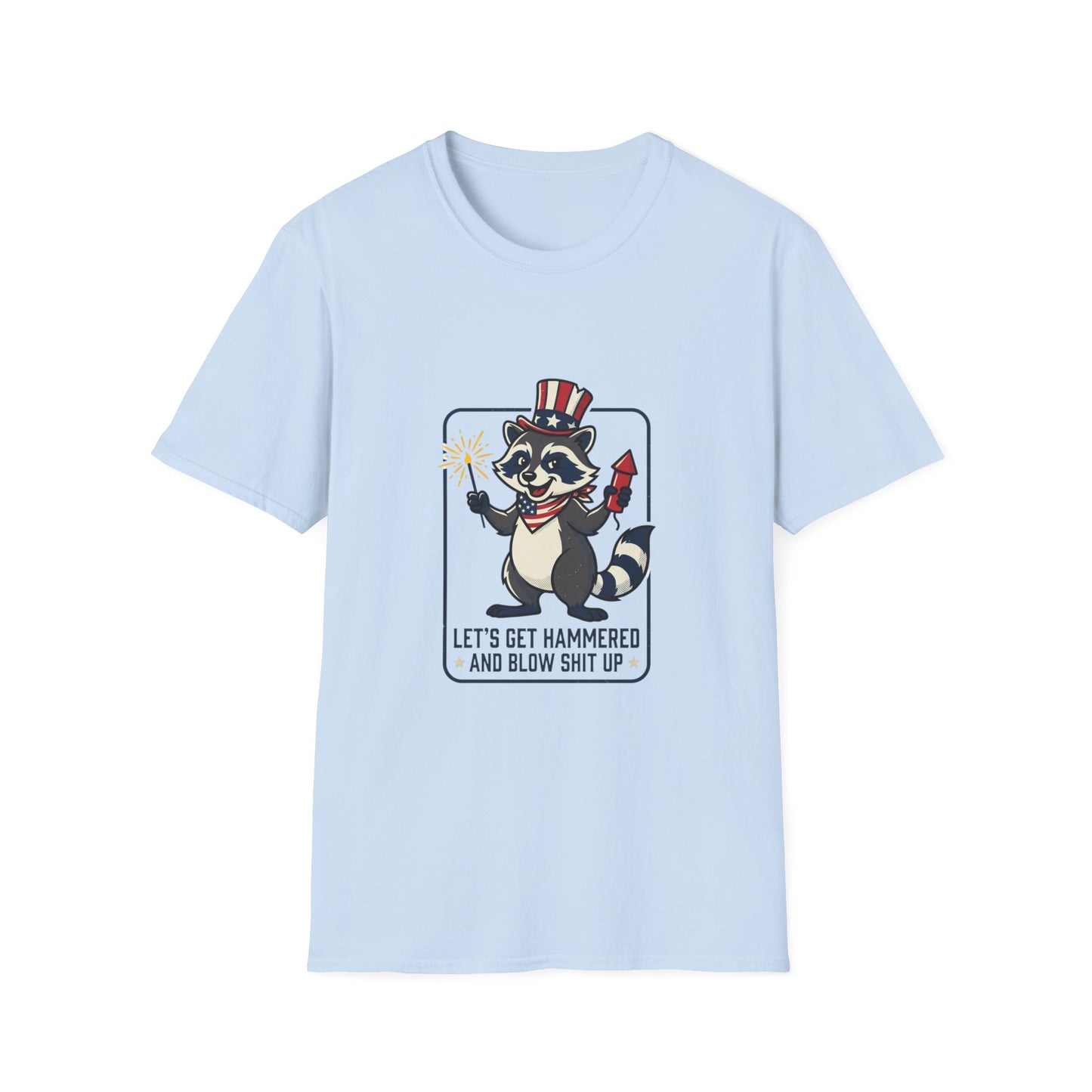 Patriotic Raccoon T‑Shirt — 'Let’s Get Hammered and Blow Shit Up' Fourth of July Tee