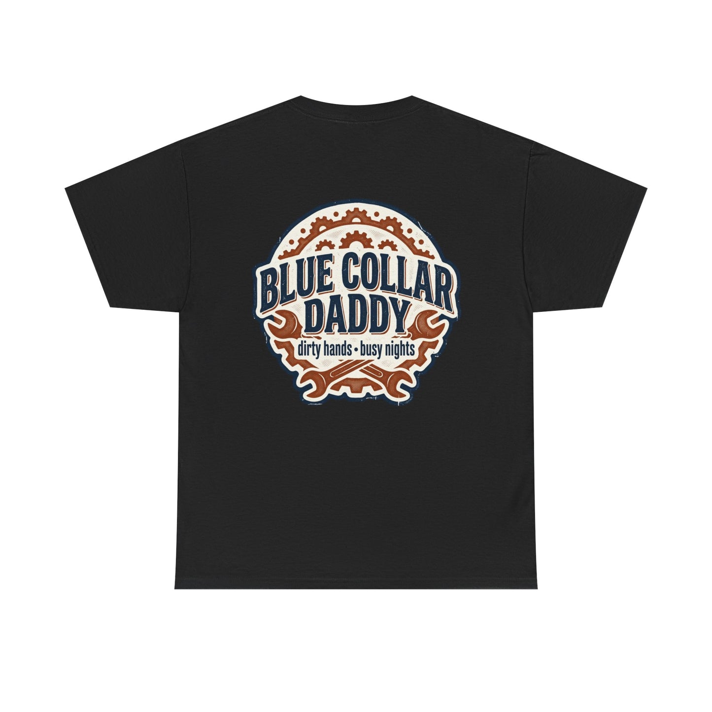 Blue Collar Daddy T-Shirt — “Dirty Hands • Busy Nights” Workwear Tee