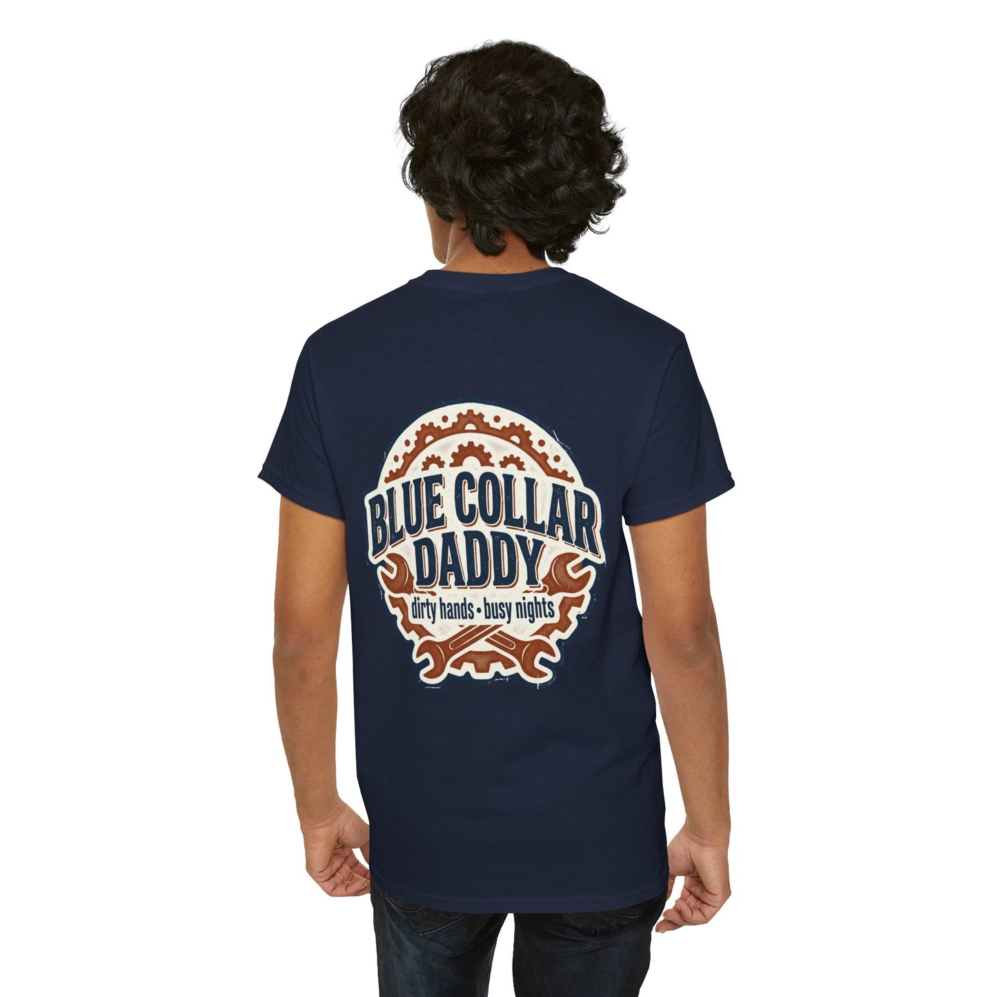 Blue Collar Daddy T-Shirt — “Dirty Hands • Busy Nights” Workwear Tee