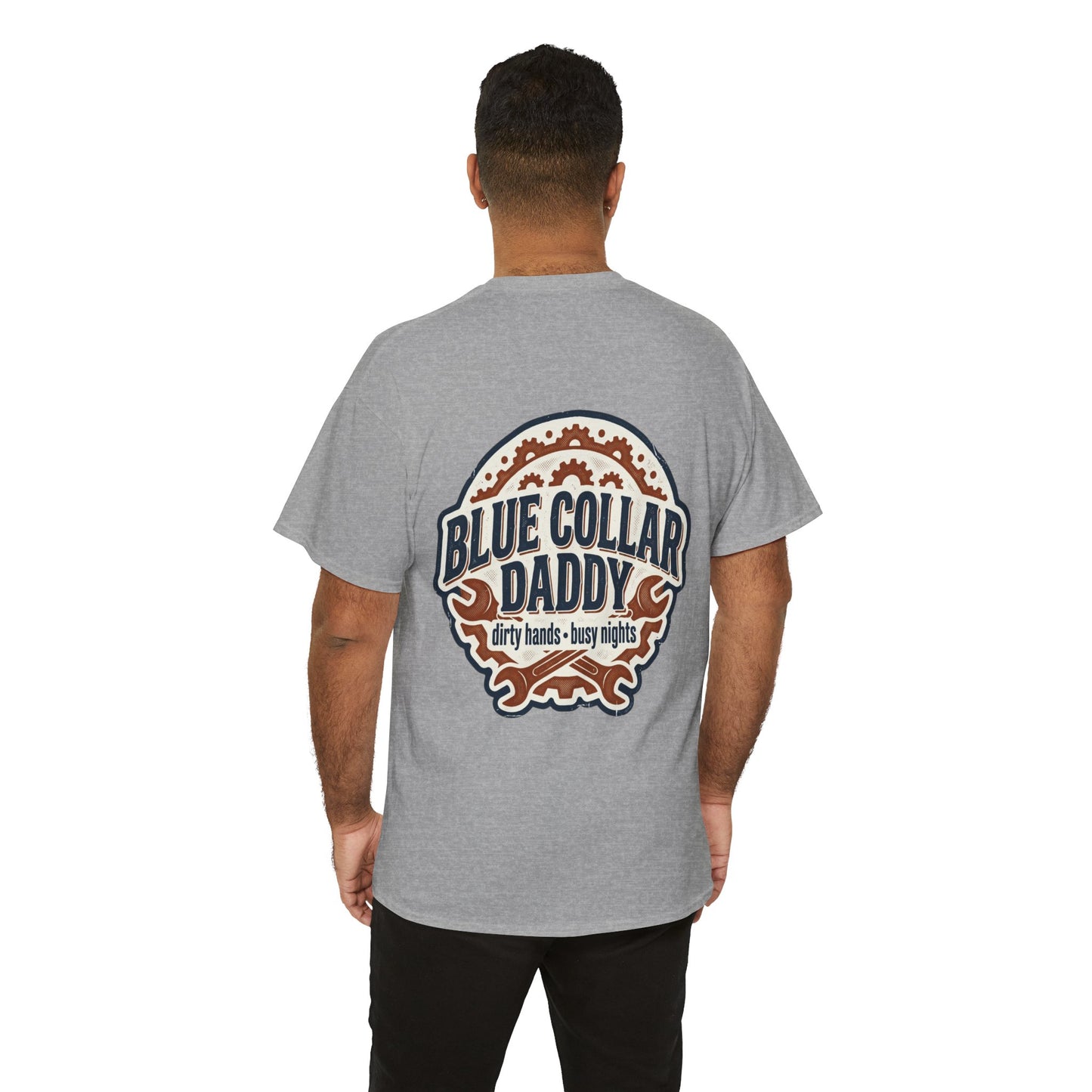 Blue Collar Daddy T-Shirt — “Dirty Hands • Busy Nights” Workwear Tee