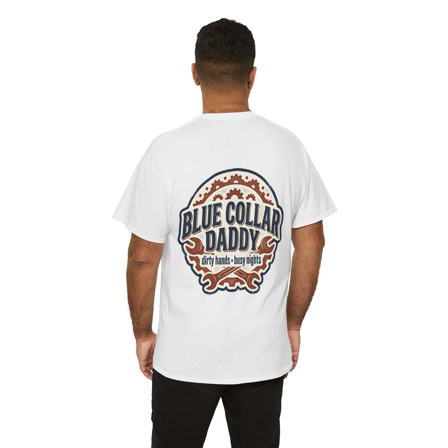 Blue Collar Daddy T-Shirt — “Dirty Hands • Busy Nights” Workwear Tee