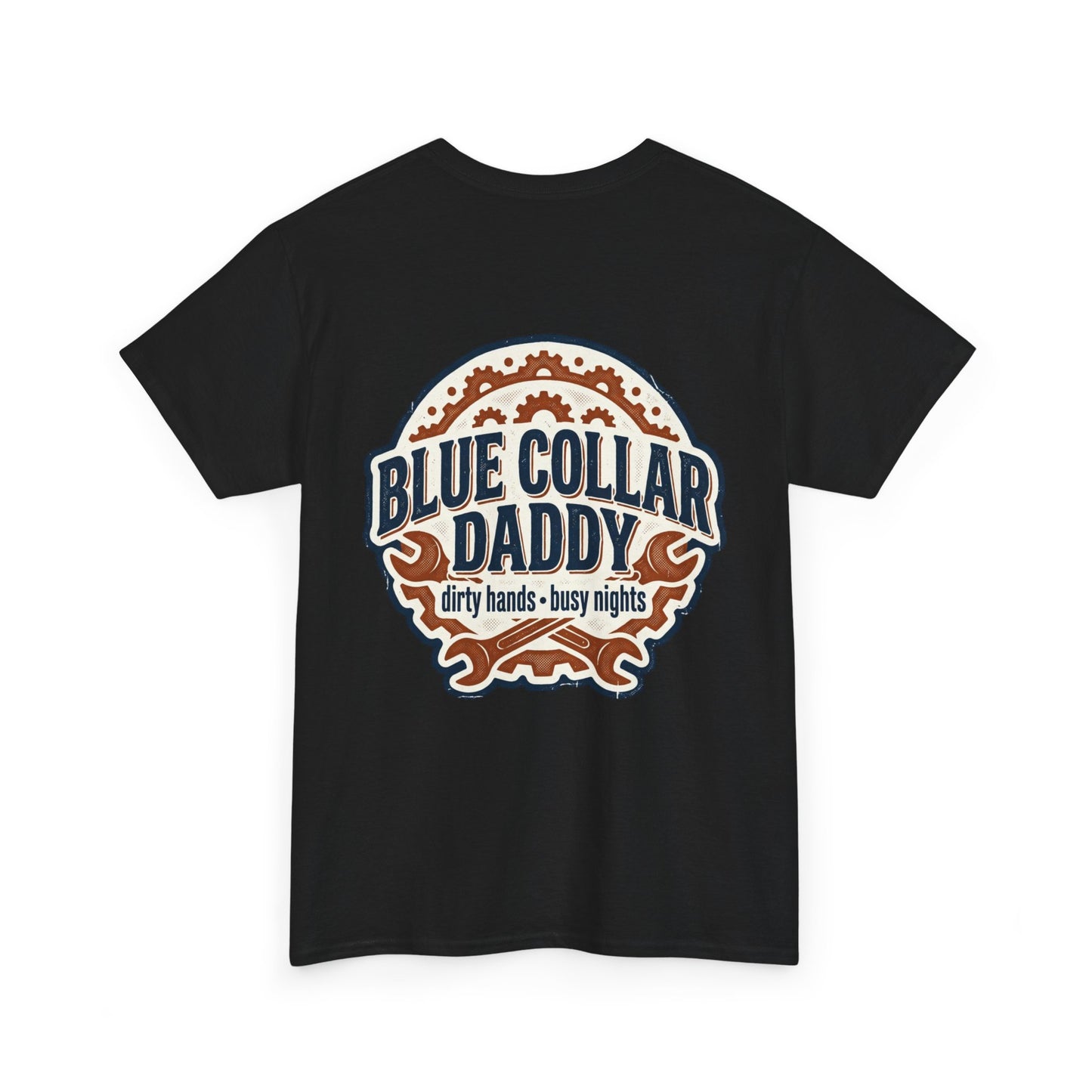 Blue Collar Daddy T-Shirt — “Dirty Hands • Busy Nights” Workwear Tee