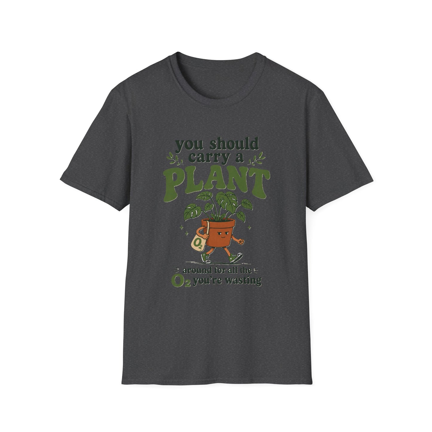Sarcastic Plant TShirt — "You Should Carry a Plant" Cute Houseplant Graphic Tee