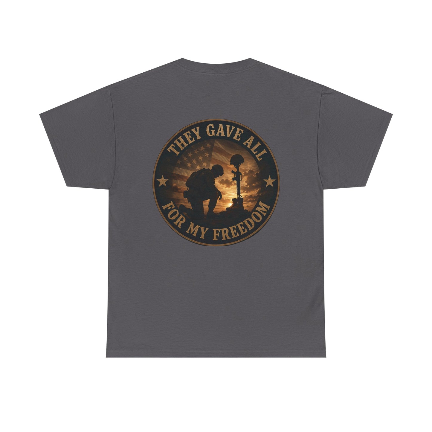 They Gave All for My Freedom Tee