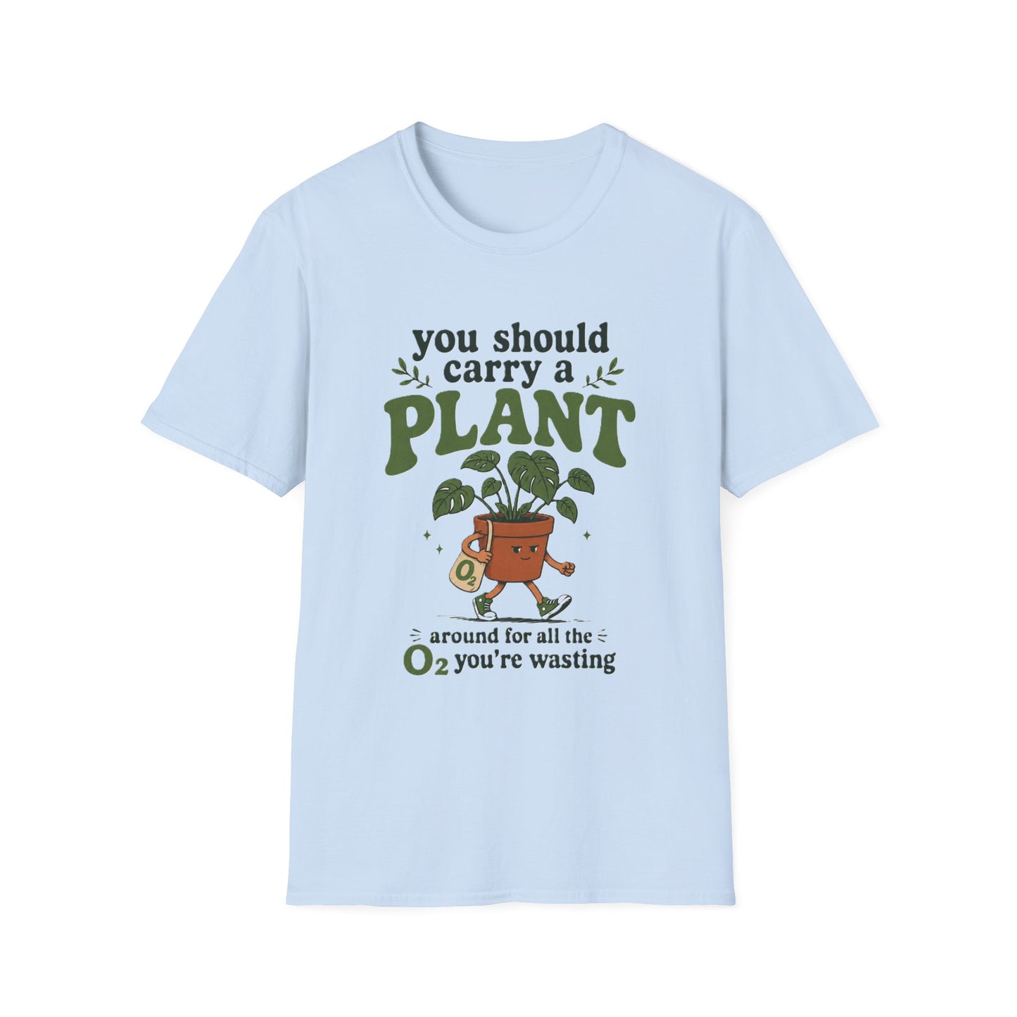 Sarcastic Plant TShirt — "You Should Carry a Plant" Cute Houseplant Graphic Tee