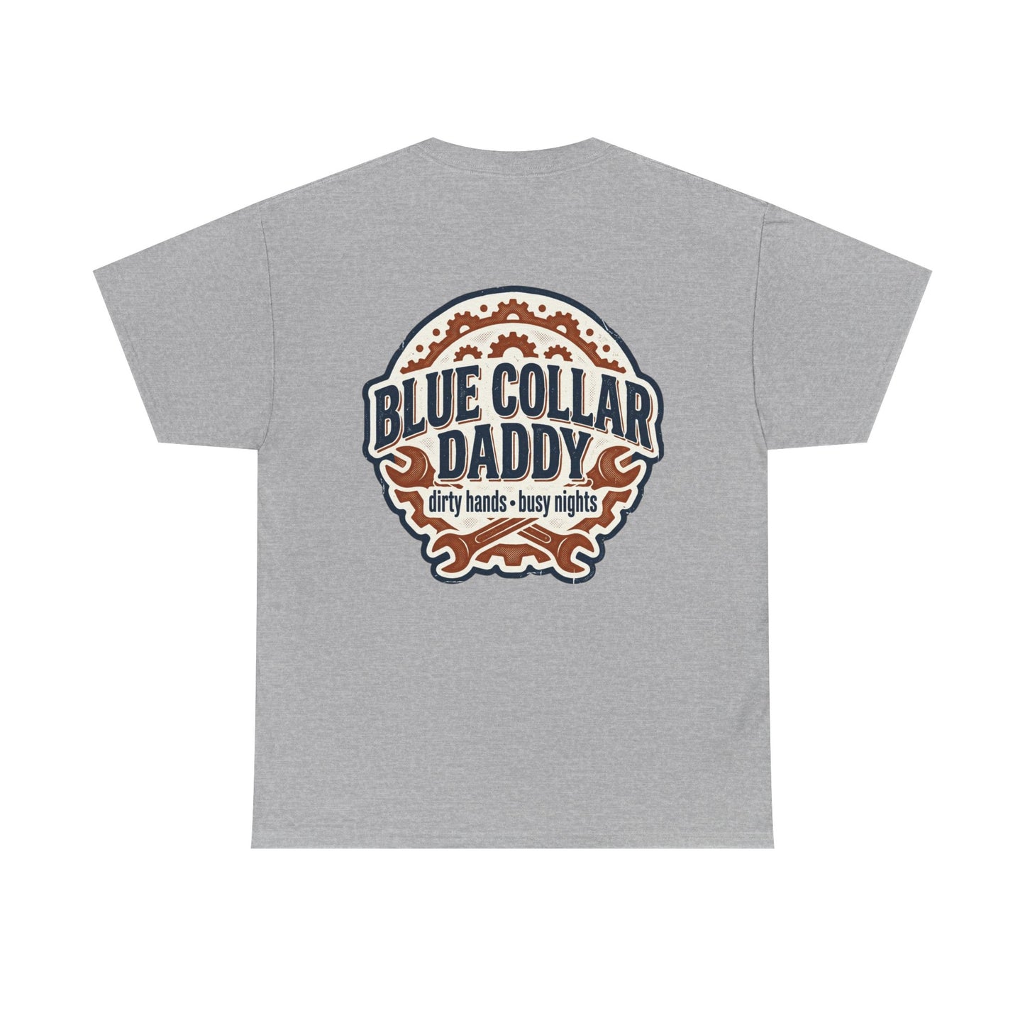 Blue Collar Daddy T-Shirt — “Dirty Hands • Busy Nights” Workwear Tee
