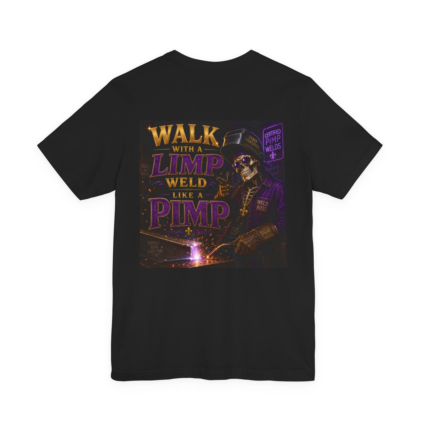 Walk With a Limp Weld Like a Pimp T-Shirt — Welding Skull Back Graphic Tee
