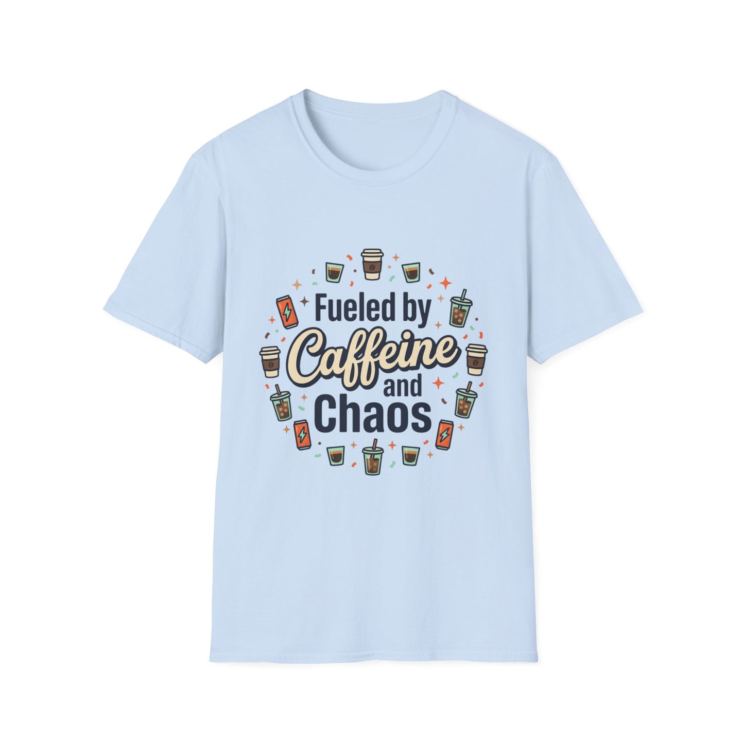 Fueled by Caffeine and Chaos Tee